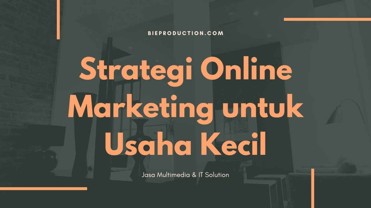 Strategi Online Marketing untuk Usaha Kecil